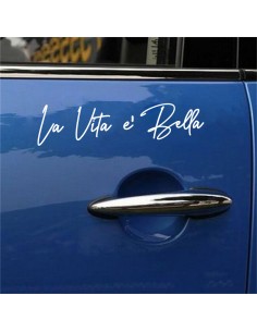 La Vita è Bella - Adesivo Prespaziato 2