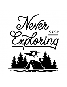 Never Stop Exploring Camping - Adesivo Prespaziato