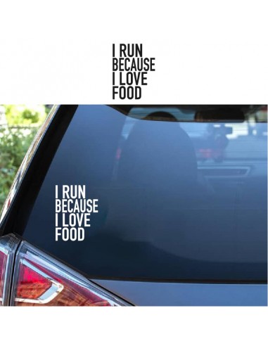 I Run Because I Love Food - Adesivo Prespaziato
